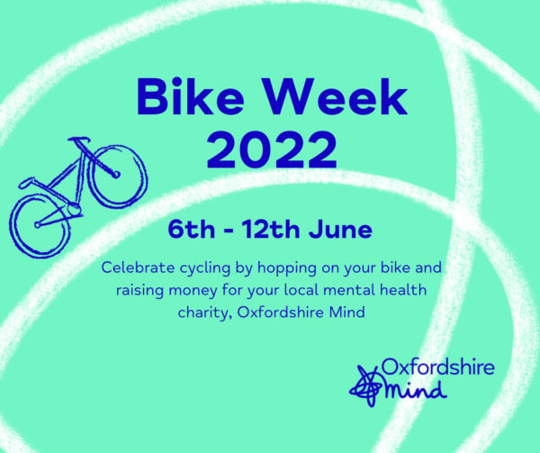 Bike Week 6th 12th June 2022 — Oxfordshire Mind